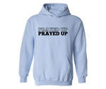 PRAYED UP UNISEX ADULT HOODIE
