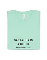 SALVATION IS A CHOICE ADULT UNISEX TEE