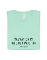 SALVATION IS FREE BUT PAID FOR ADULT UNISEX TEE