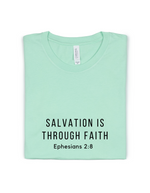 SALVATION IS THROUGH FAITH ADULT UNISEX TEE