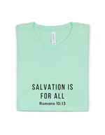 SALVATION IS FOR ALL ADULT UNISEX TEE