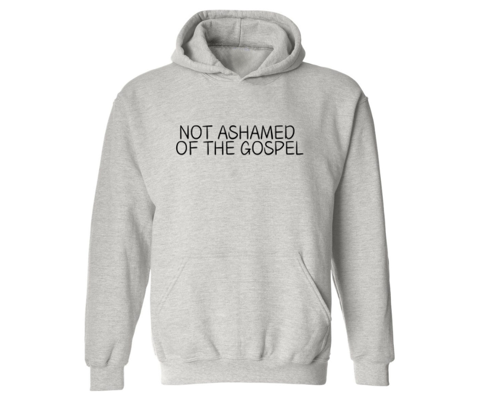 NOT ASHAMED OF THE GOSPEL ADULT HOODIE
